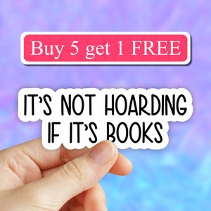 Its not hoarding if its books sticker, book nerd sticker, laptop decals, bookworm tumbler stickers, books water bottle sticker, book love