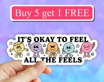 It's Okay to Feel all the Feels Sticker, Motivational Quote Sticker, Mental Health Sticker, Therapy Sticker, Feelings Sticker, anxiety decal