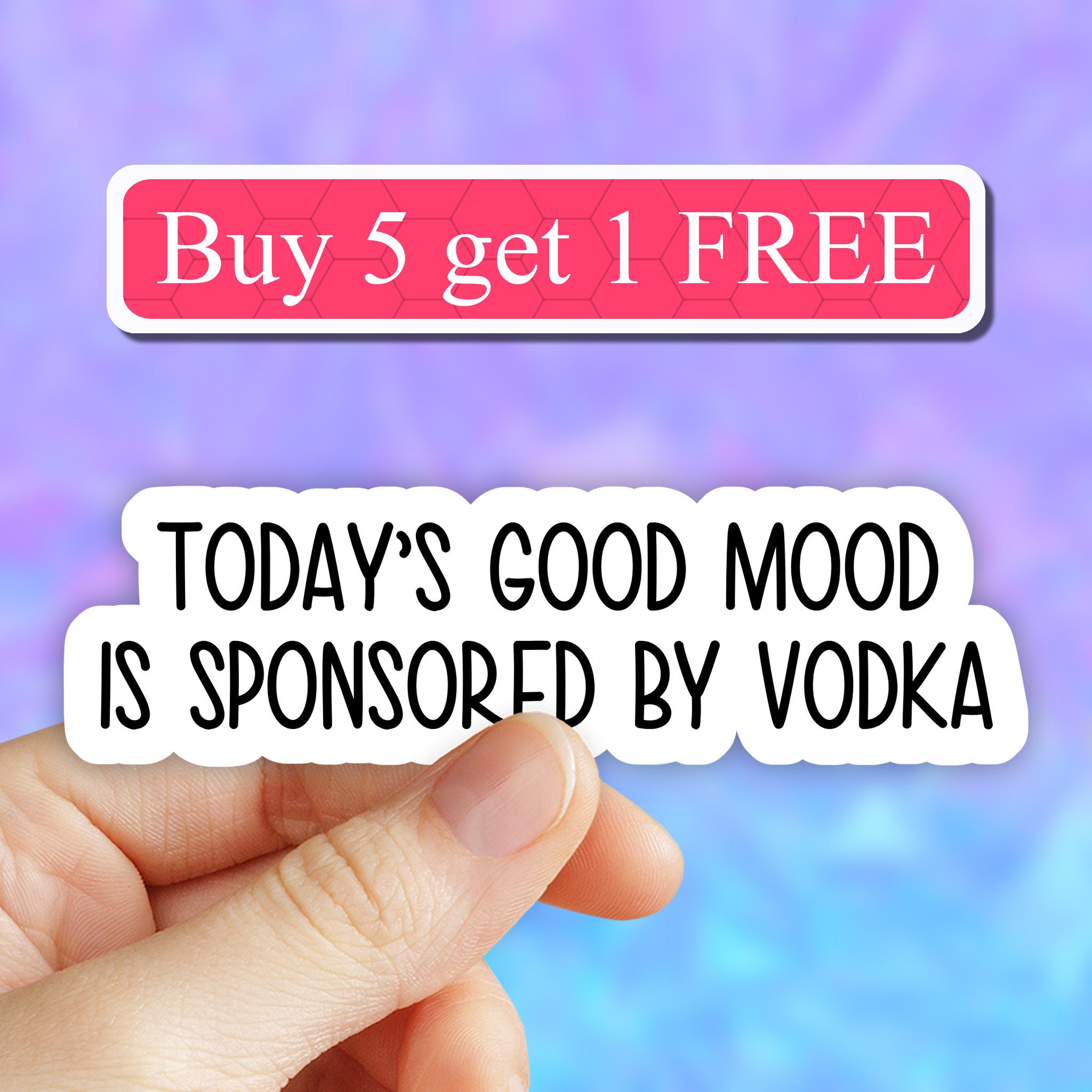 Todays Good Mood is Sponsored by Vodka Sticker Vodka Funny Etsy