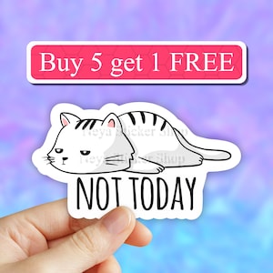 1# Lazy Cat Sticker, Not Today Cat sticker, Laptop Stickers, Funny Stickers, Cat stickers, Sarcastic stickers, cat lover gift, water bottle