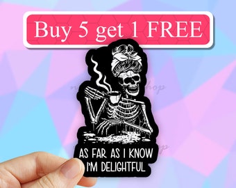 As Far As I Know I'm Delightful coffee Skeleton vinyl sticker, coffee Laptop Stickers, Water Bottle Sticker, but first Coffee Sticker, decal