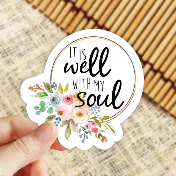 It Is Well With My Soul Christian Sticker, Christian quote Stickers, Vinyl Sticker, Bible Journal Sticker, laptop decal Sticker, jesus decal