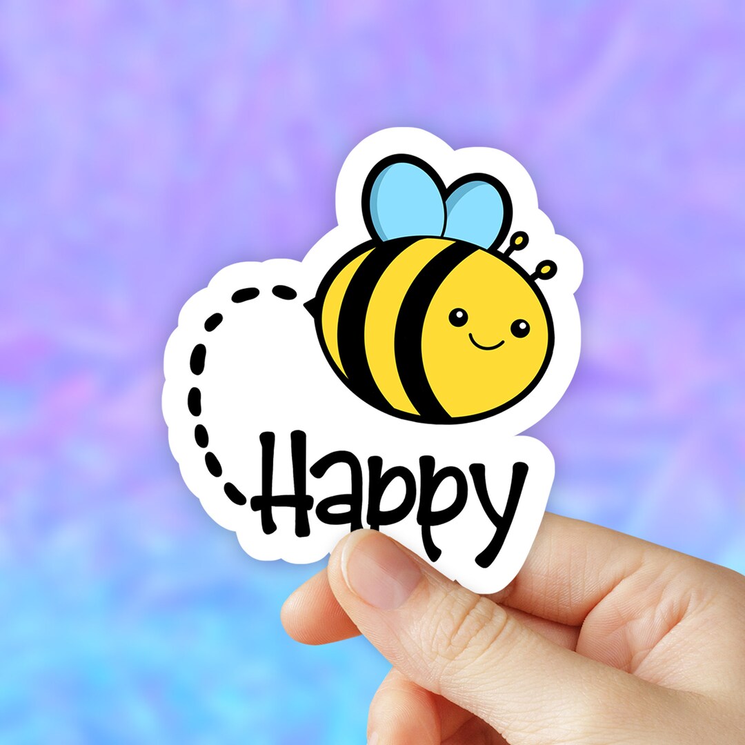 Don't Worry Bee Happy Vinyl Sticker - Laptop Sticker / Bee Stickers