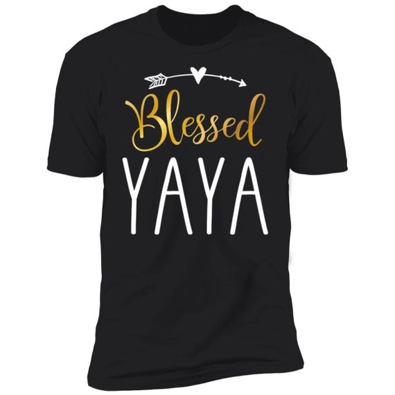 Yaya Gift Gift for Her Comfy Shirt Yaya Shirt Grandma Gift Baby Reveal Shirt Grandma Shirt Soft Shirt Blessed Yaya Blessed Shirt