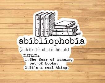 Abibliophobia Sticker - Water Resistant - Funny Sticker - Personalized Gift - Laptop Sticker - Sticker For Hydroflask