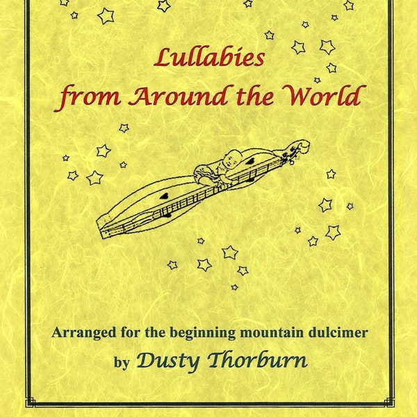 Lullabies from Around the World arranged for the beginning mountain dulcimer