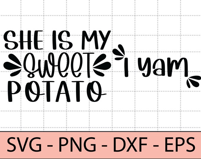 Download Dxf Png Eps Cut File Print Ready File For Silhouette She Is My Sweet Potato I Yam Svg Funny Couple Svg Couple Trip Love Weekend Cricut Digital Art Collectibles Delage Com Br