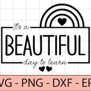 Het is een mooie dag om te leren SVG, leraar regenboog SVG, grappige leraar SVG-DXF, PNG, EPS-cut-bestand, print klaar bestand voor silhouet, Cricut