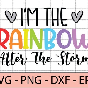 Sono l'arcobaleno dopo la tempesta svg,Rainbow Baby svg,Neonato - DXF, PNG, File di taglio Eps, Stampa file pronto per Silhouette, Cricut