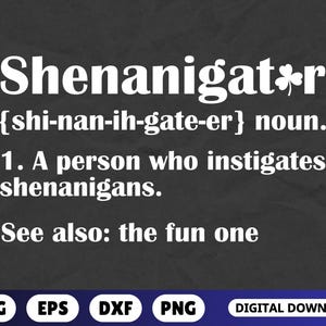 Definición de Shenanigator Svg, O'Lucky Svg, Coordinador de Shenanigans Svg, Día de San Patricio Svg, Día de San Patricio Svg, Camisa de la suerte, Trébol de 4 hojas