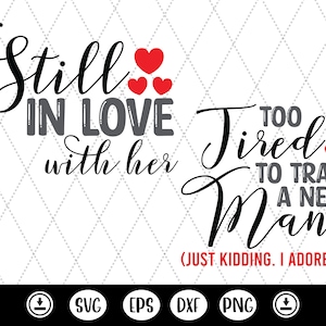 Todavía enamorado de ella, demasiado cansado para entrenar a un nuevo hombre svg, a juego divertido aniversario, divertidos diseños de camisas de aniversario, aniversario png, 20 años