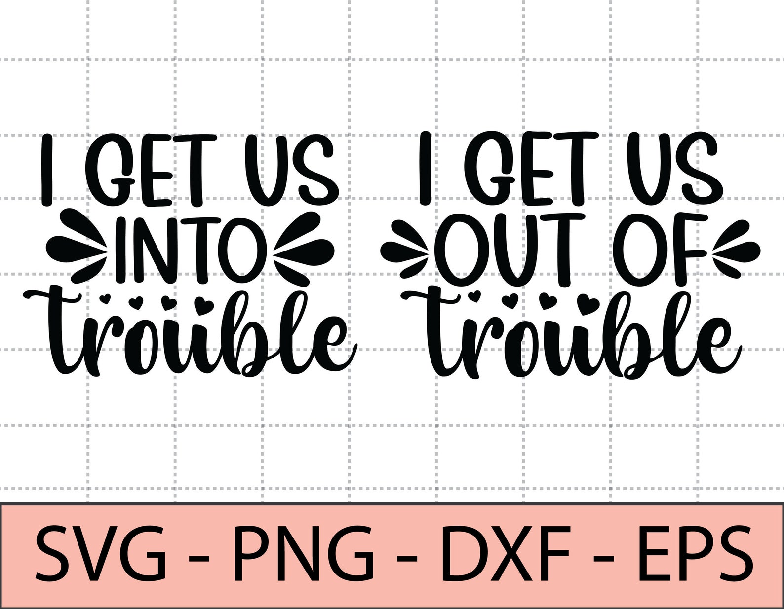 i get us out of trouble