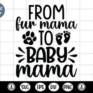 De Fur Mama para Baby Mama svg, svg grávida, Gravidez, Mom Life, Dog Lover - DXF, PNG, arquivo de corte Eps, arquivo pronto para impressão para silhueta, Cricut