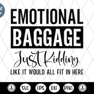 Emotional Baggage Just Kidding Like It Beaded Here svg - lustige Zitate Tasche - Mom tote bag png - Mom Life - sarkastischer Spruch