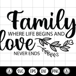 Família onde a vida começa e o amor nunca termina svg, sinal de família, citação de casamento - DXF, PNG, arquivo de corte Eps, arquivo pronto para impressão para silhueta, Cricut