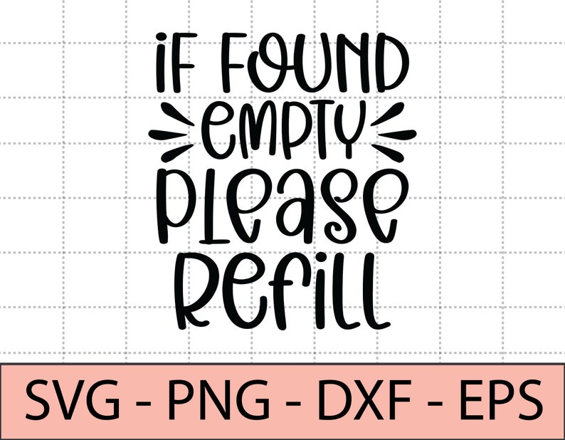 If Found Empty Please Refill Svg,funny Wine Svg,wine Glass Svg,wine