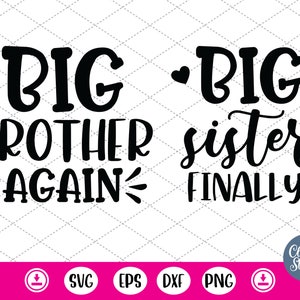 Big Brother novamente Svg, Big Sister finalmente SVG, Brother sister, Baby, Siblings - DXF, PNG, Eps Cut File, arquivo pronto para impressão para Silhouette, Cricut
