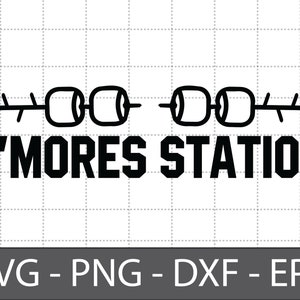 Smores station svg,Making Smore Memories,Camping Saying svg,Summer Svg - DXF, PNG, Eps Cut File, Print ready file for Silhouette, Cricut