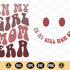 In My Girl Mom Era svg, Girl Mom Shirt Png, Girl Mama Era, trendige gewellte Buchstaben, Geschenk für Mutter, neue Mutter, Pocket-Design-Dateien, erwartet Mama-Geschenk