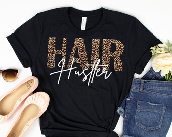 Hair Stylist Hair Dresser Hair Hustler Shirt Hair Professional
