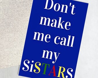 Don’t Make Me Call My SISTARS| OES Notebook | For Inspirational Quotes, and Notes | Great blank lined journal gift for Sisters
