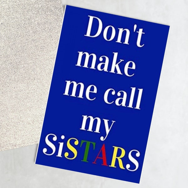 Don’t Make Me Call My SISTARS| OES Notebook | For Inspirational Quotes, and Notes | Great blank lined journal gift for Sisters