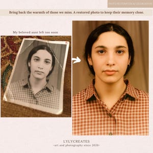 May include: A before-and-after image of a restored photograph. The original black and white photo shows a woman in a checkered shirt, while the restored image presents a colorized version of the same woman. Text reads: "Bring back the warmth of those we miss."