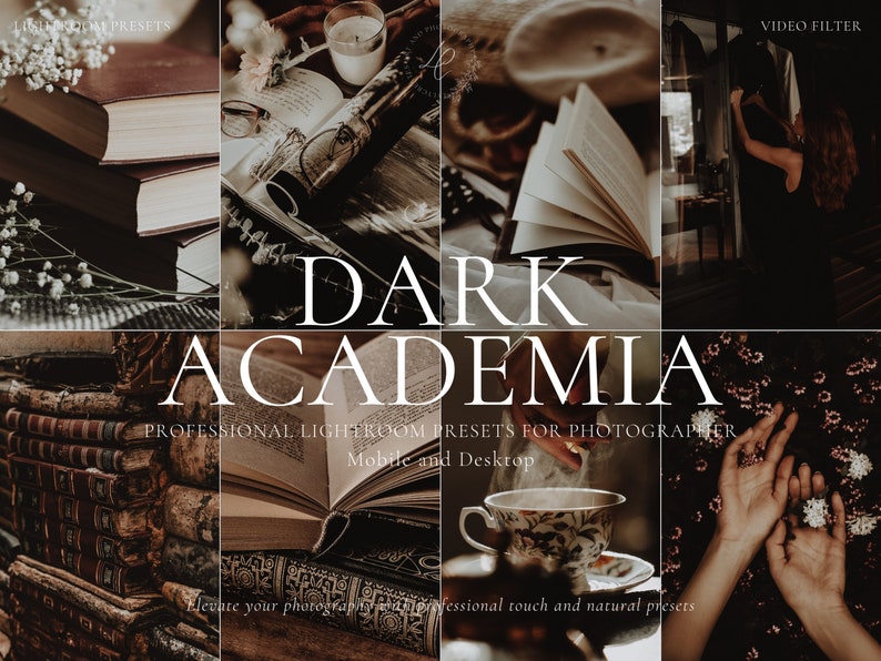 May include: Dark Academia Lightroom presets for photographers, featuring images of books, flowers, a cup of tea, and a woman's hand holding a flower. The text "DARK ACADEMIA" is displayed in white letters on a brown background. The text "PROFESSIONAL LIGHTROOM PRESETS FOR PHOTOGRAPHER" is displayed in white letters on a brown background. The text "Mobile and Desktop" is displayed in white letters on a brown background.
