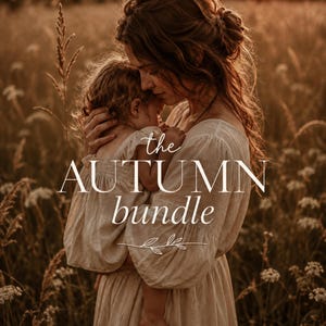 May include: A digital product advertisement titled THE AUTUMN bundle featuring a warm-toned photograph of a person holding a small child in a field of tall grass. The text includes LIGHTROOM PRESETS FOR PROFESSIONALS and Elevate your photos.