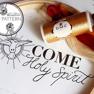Come Holy Spirit - Catholic Hand Embroidery Pattern