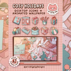 May include: A digital set of Cosy Holidays desktop icons and an animated wallpaper featuring pastel-colored illustrations of gifts, a cassette tape, a basket, and a rabbit character. A laptop displays the wallpaper, and a 100% human made badge is visible.