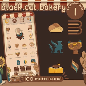 May include: A digital phone screen displaying a collection of app icons with a brown and white cat bakery theme. The icons are arranged in a grid pattern and include icons for apps such as Twitch, YouTube Music, Dropbox, and Disney+. The screen also includes the text "100 more icons!" at the bottom. The phone screen is surrounded by a brown and white striped awning with the text "black cat bakery expansion pack 1" above it.