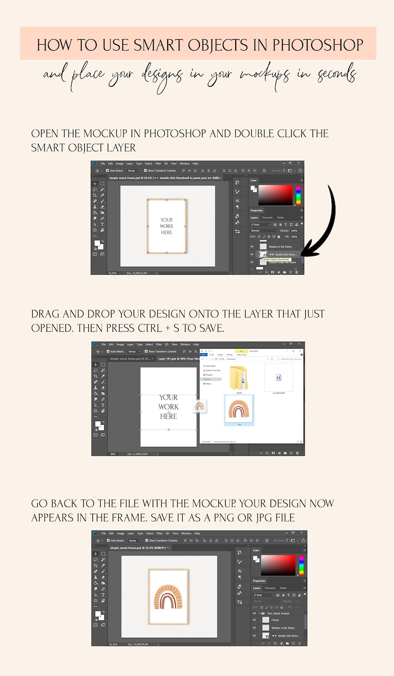 May include: A step-by-step guide on how to use smart objects in Photoshop to place designs in mockups. The image shows a screenshot of the Photoshop interface with a wooden frame mockup. The text "YOUR WORK HERE" is displayed inside the frame. The user is instructed to double click the smart object layer, drag and drop their design onto the layer, and then press Ctrl + S to save.