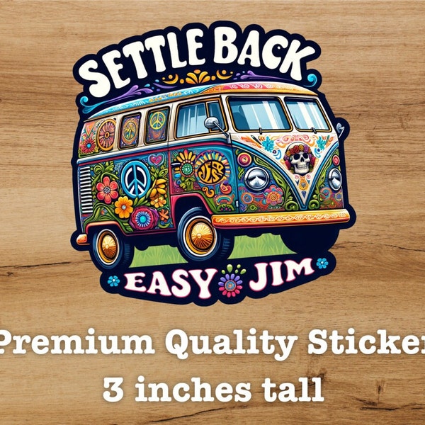 Grateful Jerry Althea Settle Back Easy Jim Deadhead Funny Premium Decal Bumper Sticker García Van Life Hippie