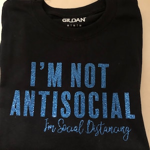 I&#39;m not anti-social, Im social distancing T-shirt