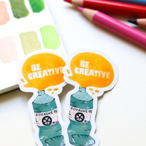 Sticker Soyez créatif - illustration originale. Autocollant unique. Autocollant PVC.
