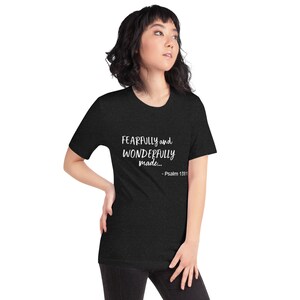 Fearfully and Wonderfully Made T-shirt