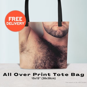 May include: A tote bag with a full-colour print of a hairy chest and beard. The bag is 15 inches by 15 inches (38 cm by 38 cm).