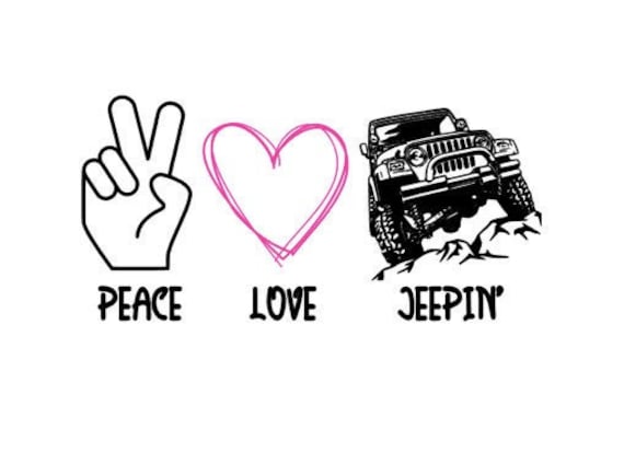 Download Peace Love Jeepin Digital File PNG File JPEG file Jeep | Etsy
