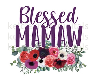 Beata Mamaw Floral File digitale- PNG File- JPEG File- Sublimazione File digitale- File Digitale Download famiglia- Mamaw PNG