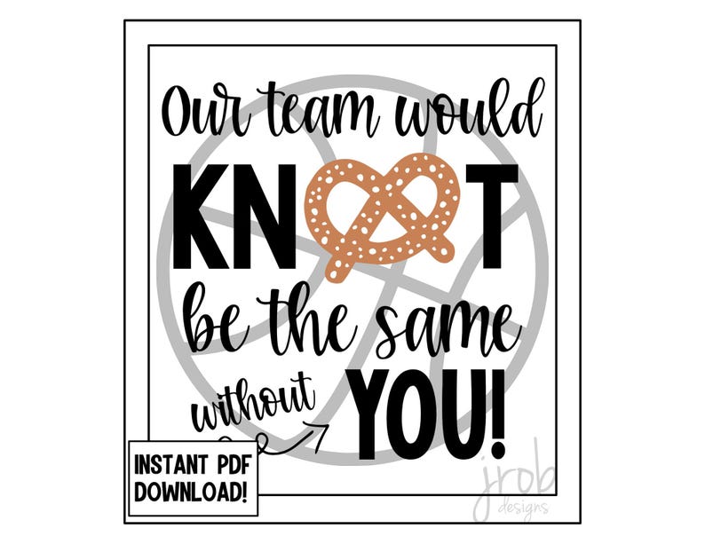 Our Team Would KNOT Be the Same Without You Pretzel Printable - Etsy