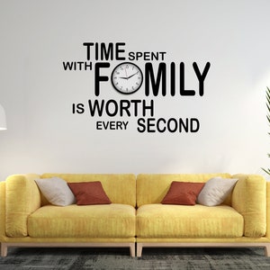 Time Spent With Family Is Worth Every Second Vinyl Wall Decal Family Lettering Vinyl Wall Art Family Wall Decal Living Room Wall Decal 607SE