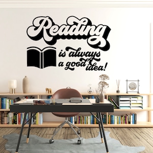 Reading is always a good idea Lover Quotes Books Wall Decals Books Wall Art Book Lover Gifts Book Wall Sticker Book Wall Decor Vinyl 126EZ