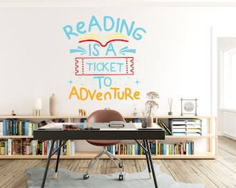 Reading is a ticket to Adventure And Books Wall Decals  Decor Books Wall Decals Book Wall Art Book Lover Gifts Book Wall Sticker Decor 305EZ