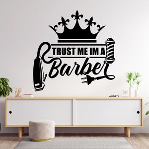 Trust me I&#39;m a Barber Wall Decal, Barber Wall Decal, Barbershop Wall Decor, Crown Wall Decals Razor Wall Art 1550EZ