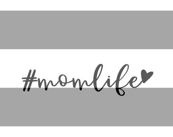 Mom life svg, hashtag mom life svg, momlife with heart svg, mama svg, mom gift,  instant download, Cricut cut file, mom svg