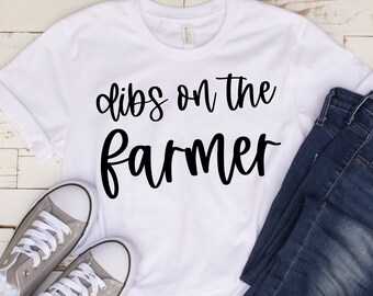 Dibs on the Farmer SVG PNG, Farmer T-Shirt, Agriculture T-shirt
