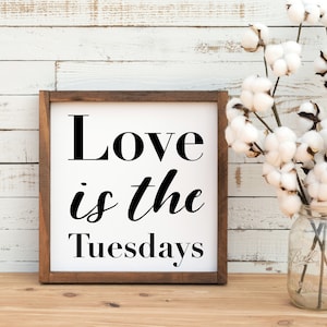 love is the Tuesdays svg, Jake Scott svg, country song svg, country lyrics svg, wedding song svg, wedding svg, wedding gift, wedding sign