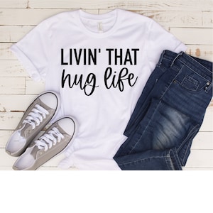 Livin that Hug Life SVG, Mom SVG, Mama, SVG