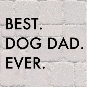 Best Dog Dad Ever SVG, Dog Dad, Father&#39;s Day SVG, Dog SVG, png